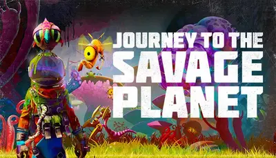 Journey To The Savage Planet