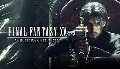 FINAL FANTASY XV WINDOWS EDITION