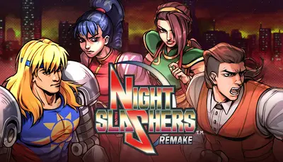 Night Slashers: Remake