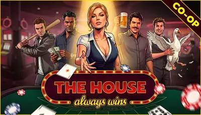 The House Always Wins