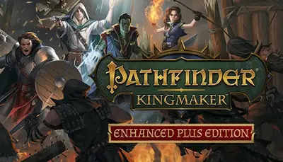 Pathfinder: Kingmaker — Enhanced Plus Edition