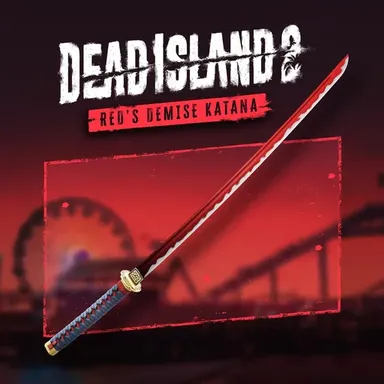DEAD ISLAND 2 - RED'S DEMISE KATANA