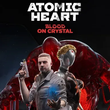 Atomic Heart - Blood On Crystal