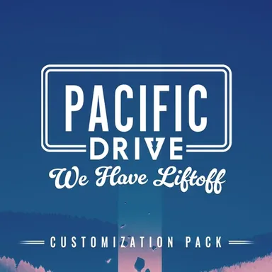 Pacific Drive: We Have Liftoff Customization Pack