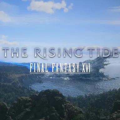 FINAL FANTASY XVI The Rising Tide