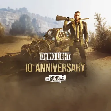 Dying Light - 10th Anniversary Bundle