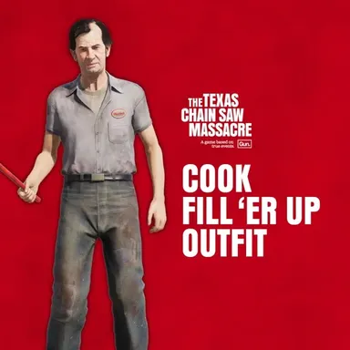 The Texas Chain Saw Massacre - Cook Outfit 1 - Fill 'Er Up
