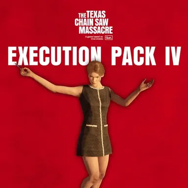 The Texas Chain Saw Massacre - Execution Pack 4