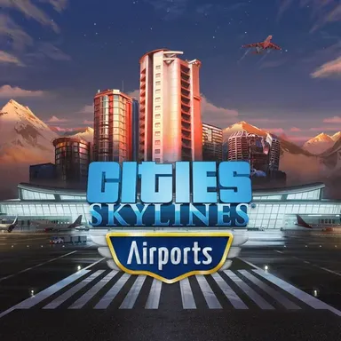 Cities Skylines - Airports