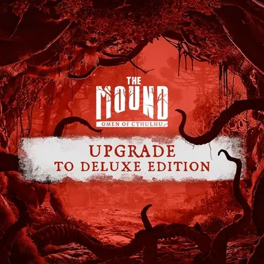 The Mound: Omen of Cthulhu - Upgrade to Deluxe Edition