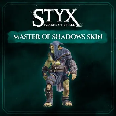 Styx: Blades of Greed - Master of Shadows Skin