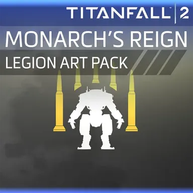 Titanfall™ 2: Monarch's Reign Legion Art Pack