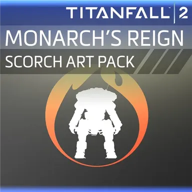 Titanfall™ 2: Monarch's Reign Scorch Art Pack