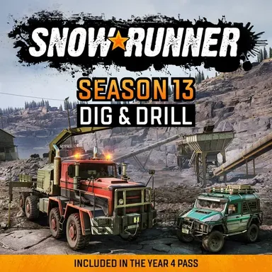 SnowRunner - Season 13: Dig & Drill
