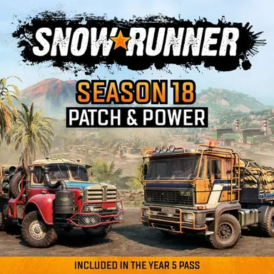 SnowRunner - Season 18: Patch & Power