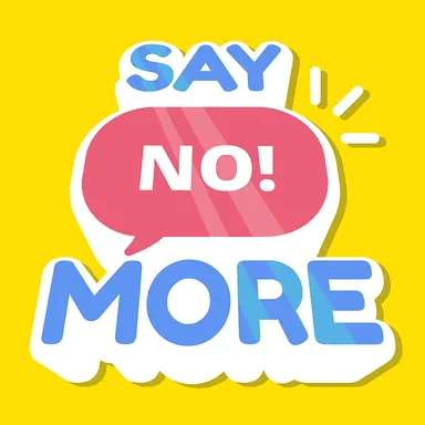 Say No! More