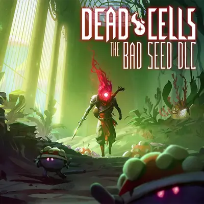 Dead Cells: The Bad Seed